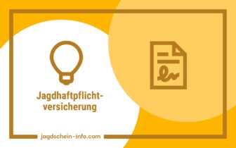 Was Ihr über die Jagdhaftpflichtversicherung wissen müsst