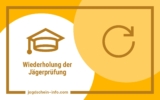 Die Wiederholung einer nicht bestandenen Jägerprüfung